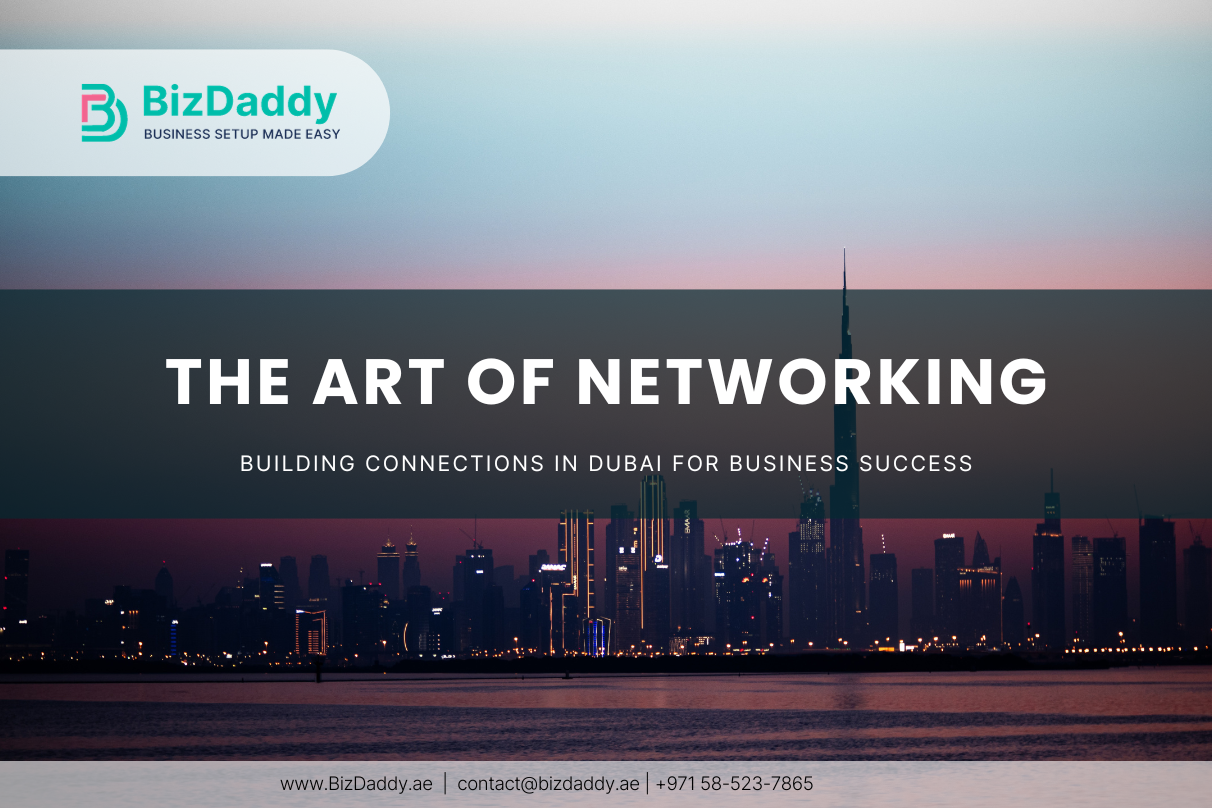 The Art of Networking in Dubai