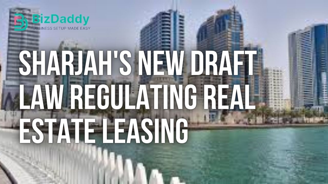 Sharjah's New Draft Law Regulating Real Estate Leasing