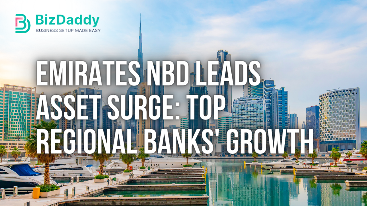 Emirates NBD Leads Asset Surge: Top Regional Banks' Growth