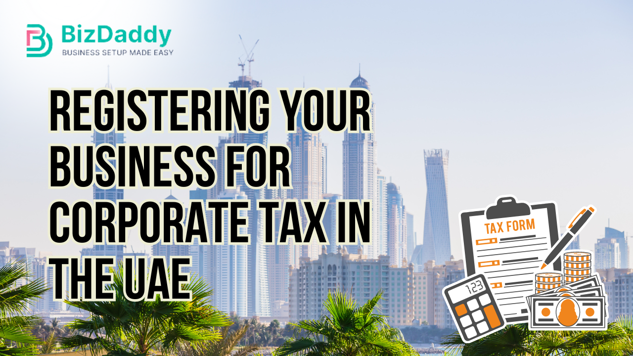 The Essential Checklist for Registering Your Business for Corporate Tax in the UAE