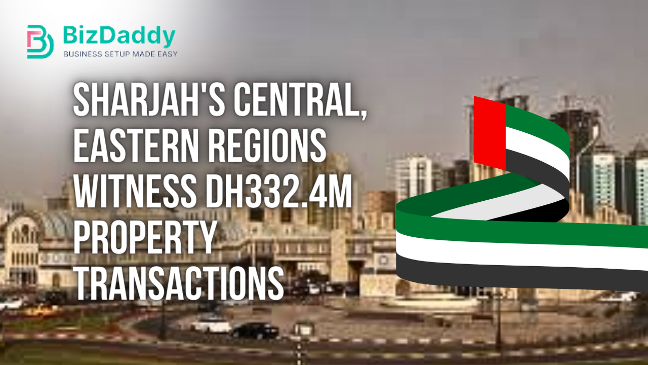 Magnificent! Sharjah's Central, Eastern Regions Witness Dh332.4M Property Transactions in Q1