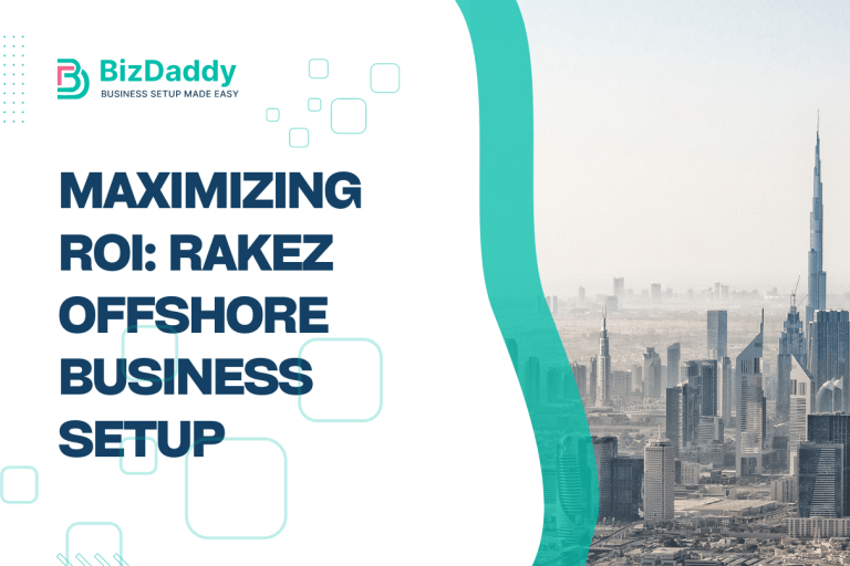 Maximizing ROI: RAKEZ Offshore Business Setup