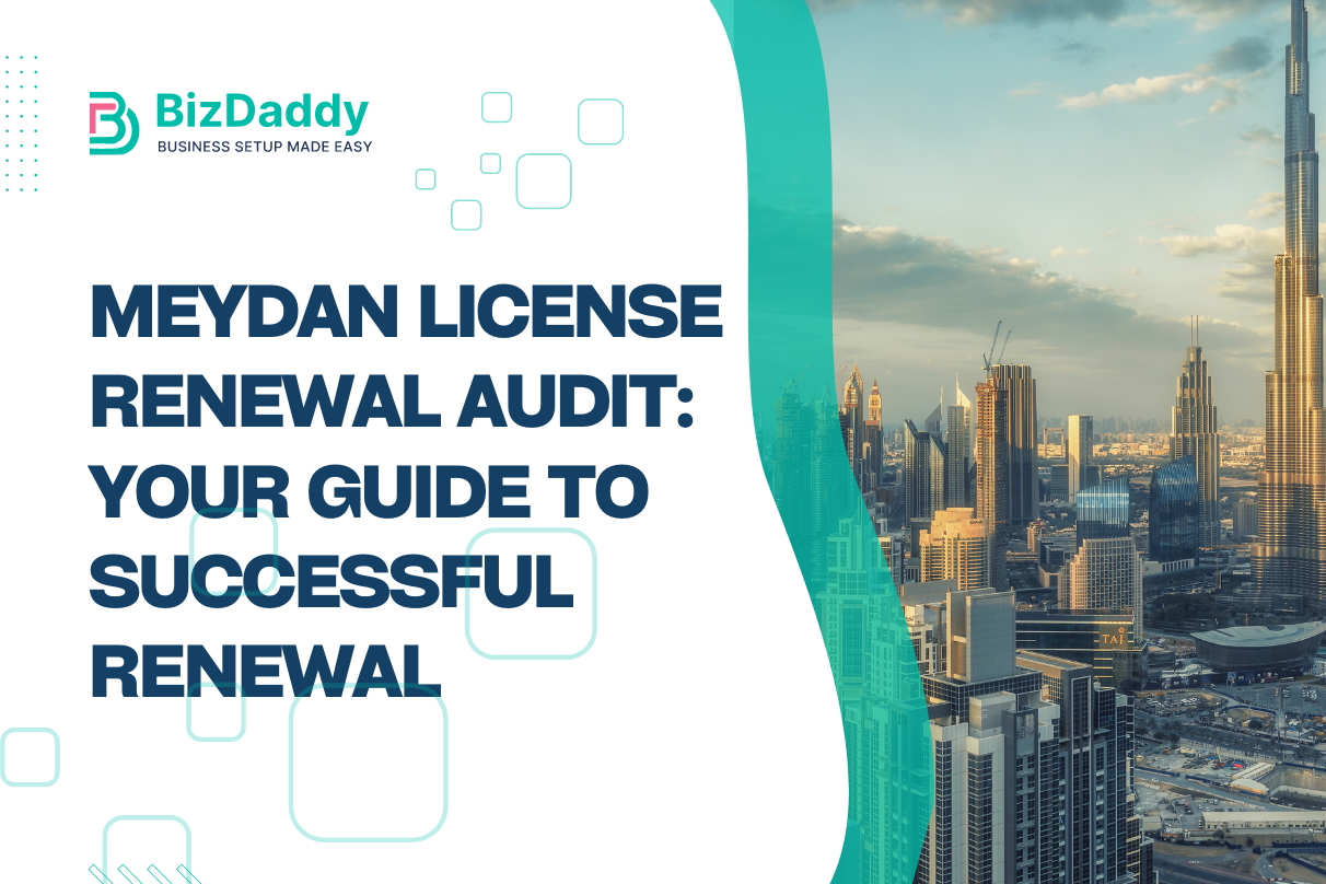 Meydan License Renewal Audit: Your Guide To Successful Renewal
