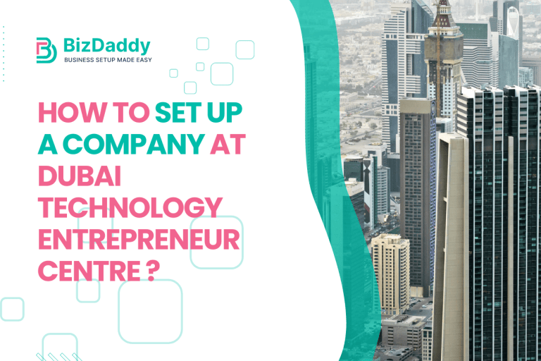 How to Set Up a Company at Dubai Technology Entrepreneur Centre ?