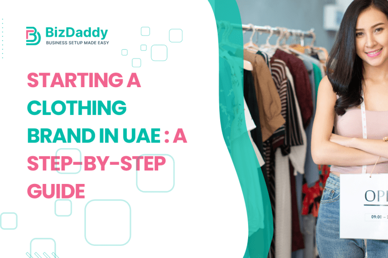 Starting a Clothing Brand in UAE: A Step-by-Step Guide