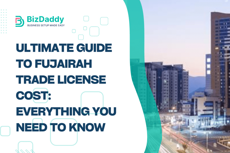 Ultimate Guide to Fujairah Trade License Cost: Everything You Need to Know
