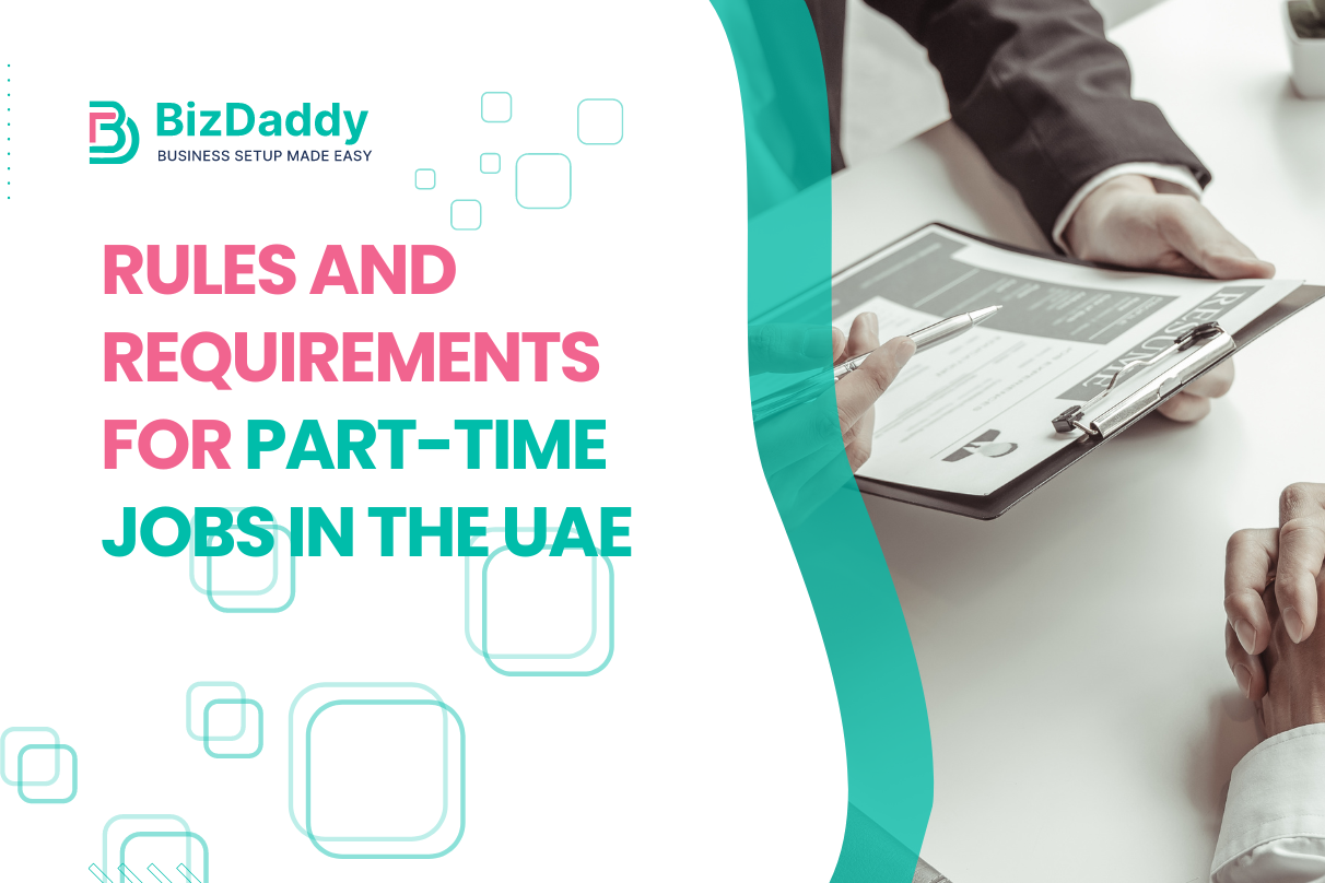 Rules and Requirements for Part-Time Jobs In The UAE