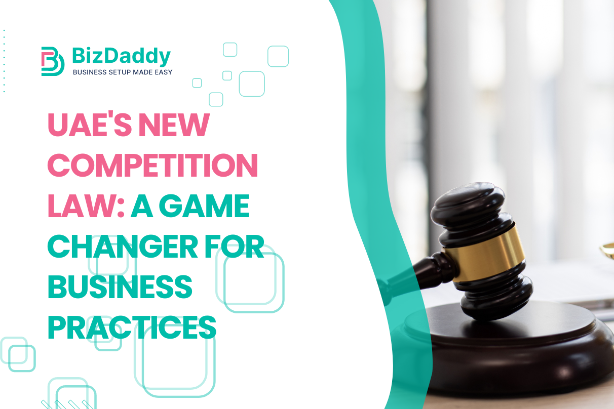 UAE's New Competition Law: A Game Changer for Business Practices