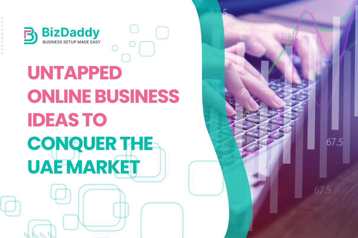Untapped Online Business Ideas to Conquer the UAE Market 