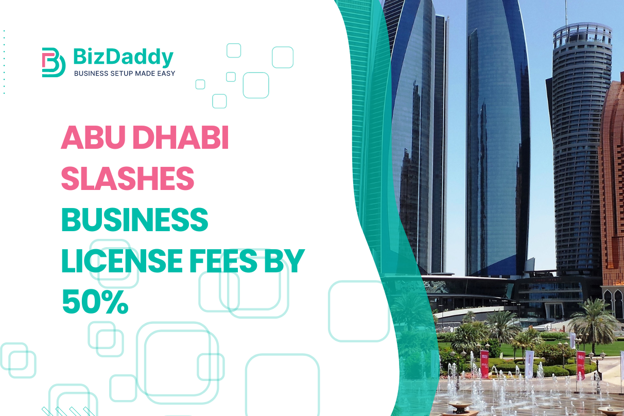 Abu Dhabi Slashes Business License Fees by 50%
