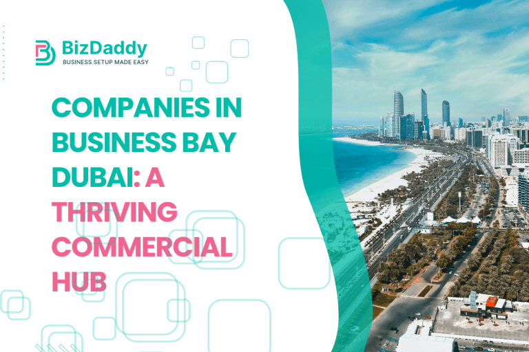 Companies in Business Bay Dubai: A Thriving Commercial Hub